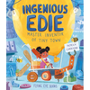 Ingenious Edie, Master Inventor of Tiny Town - Hardcover