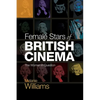 Female Stars of British Cinema: The Women in Question - Paperback