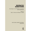 Socratic Questions: New Essays on the Philosophy of Socrates and its Significance - Paperback
