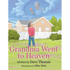 Grandma Went to Heaven - Hardcover