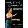 Marketing Singers: Preparing Entrepreneurs to Artfully Make Money - Paperback