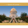 Queen of Carmel: The Shrine of the Báb 1850 - 2011 A story in photographs - Hardcover