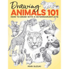 Drawing Animals 101: How to Draw with a Veterinarian's Eye - Paperback