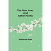 The New Joan, and Other Poems - Paperback