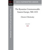 The Byzantine Commonwealth: Eastern Europe, 500-1453 - Paperback