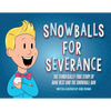 Snowballs For Severance: The Terrifically True Story of Dane Best and the Snowball Ban - Paperback
