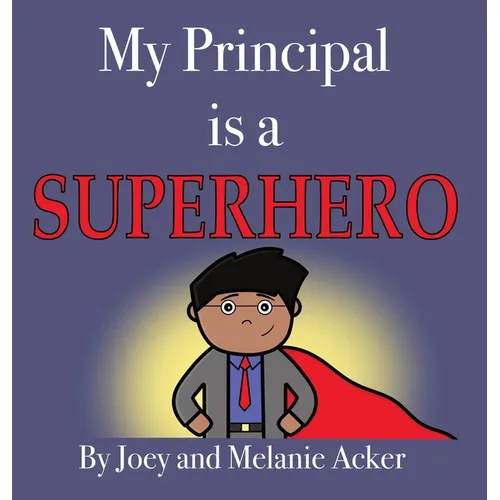 My Principal is a Superhero - Hardcover