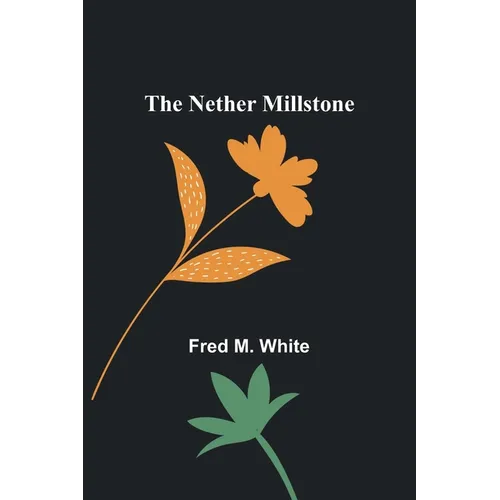 The Nether Millstone - Paperback