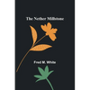 The Nether Millstone - Paperback