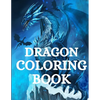 Dragon Coloring Book: For Men and Women with Mythological Creatures Relaxation and Stress Relieving with over +40 High Quality Beautiful Mandala Color - Paperback