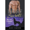 Deadly Secrets Box Set Volumes 1 - 3 Billionaire Shape-Shifter Romance Series - Paperback