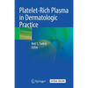 Platelet-Rich Plasma in Dermatologic Practice - Paperback