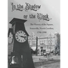 In the Shadow of the Clock: The History of the Square, Statesville, North Carolina, 1790-1990 - Paperback