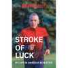 Stroke of Luck: My Life in Amateur Athletics - Paperback