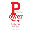 PowerPoint Slides That Work!: Show + Tell for Grownups - Paperback