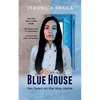 Blue House: Ten Years on The Way Home - Paperback