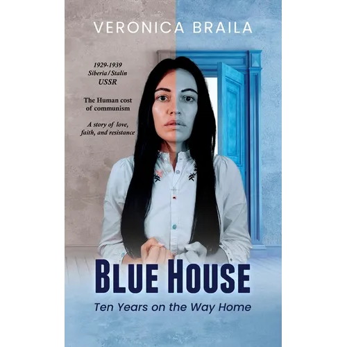 Blue House: Ten Years on The Way Home - Paperback