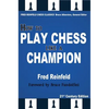 How to Play Chess Like a Champion - Paperback