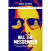 Kill the Messenger: How the Cia's Crack-Cocaine Controversy Destroyed Journalist Gary Webb - Paperback