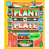 From Plant to Plate: Turn Home-Grown Ingredients Into Healthy Meals! - Hardcover