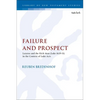 Failure and Prospect: Lazarus and the Rich Man (Luke 16:19-31) in the Context of Luke-Acts - Paperback