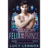 Felix and the Prince: A Forever Wilde Novel - Paperback