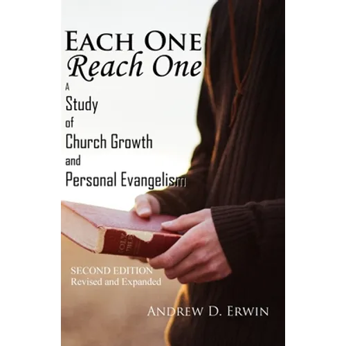 Each One Reach One: A Study of Church Growth and Personal Evangelism - Paperback