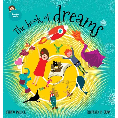 The book of dreams: An illustrated book for kids on an amazing adventure - Hardcover
