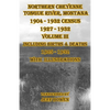 Northern Cheyenne Tongue River, Montana 1904 - 1932 Census 1927-1932 Volume III: Including Births & Deaths 1925-1932 With Illustrations - Paperback