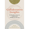Collaborative Insights: Interdisciplinary Perspectives on Musical Care Throughout the Life Course - Paperback