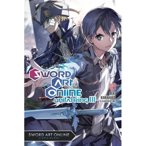 Sword Art Online 24 (Light Novel): Unital Ring III Volume 24 - Paperback