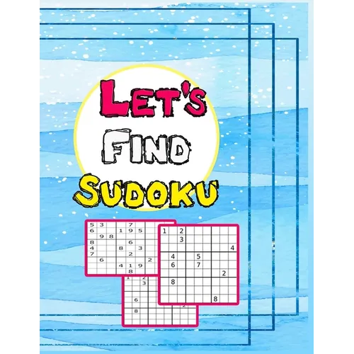 Let`s Find Sudoku: The Most Entertaining Soduku Book. - Paperback
