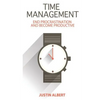 Time Management: End Procrastination and Become Productive: Be Productive and Stop Procrastination - Paperback