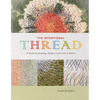 The Intentional Thread: A Guide to Drawing, Gesture, and Color in Stitch - Hardcover