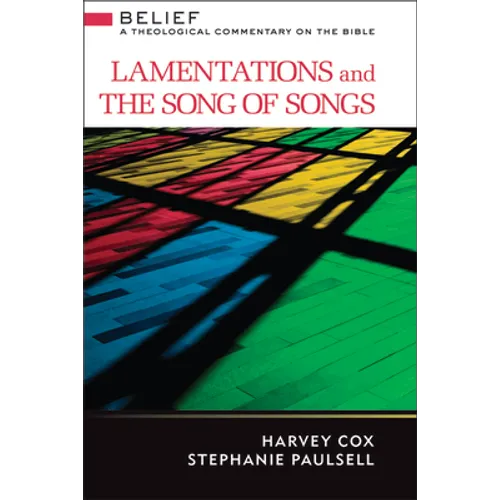 Lamentations and Song of Songs: A Theological Commentary on the Bible - Hardcover