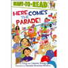 Here Comes the Parade!: Ready-To-Read Level 2 - Paperback