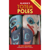 Alaska's Totem Poles - Paperback