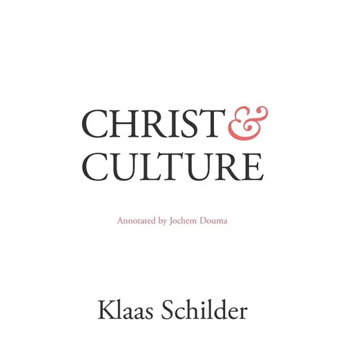Christ and Culture: Annotated by Jochem Douma - Paperback