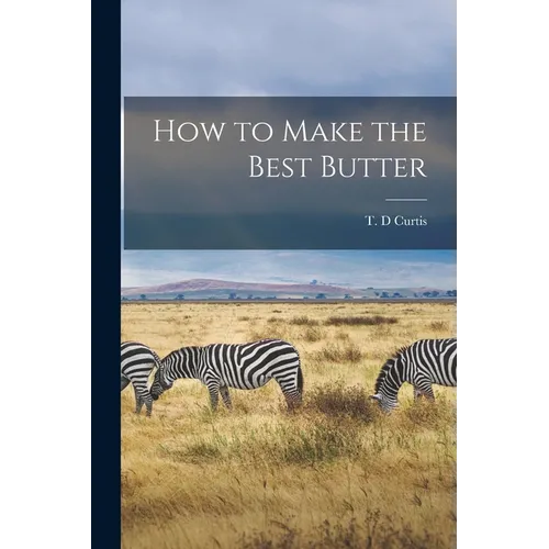 How to Make the Best Butter - Paperback