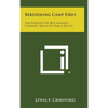 Rekindling Camp Fires: The Exploits of Ben Arnold Connor, Wa-Si-Cu Tam-A-He-CA - Hardcover