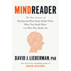 Mindreader: The New Science of Deciphering What People Really Think, What They Really Want, and Who They Really Are - Hardcover
