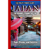 Japan: An Insider's Guide for the Savvy Traveler - Paperback