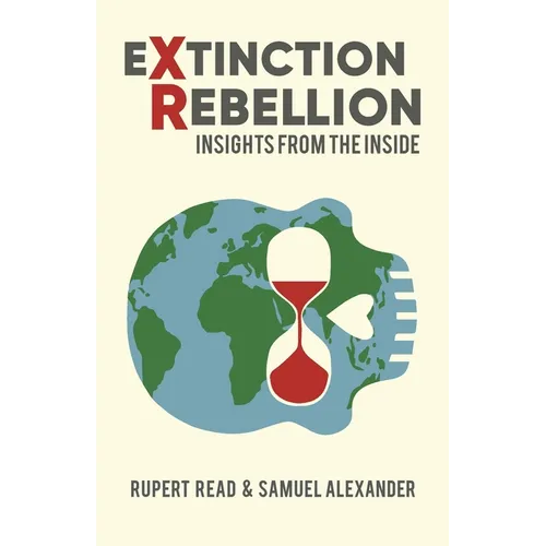 Extinction Rebellion: Insights from the Inside - Paperback