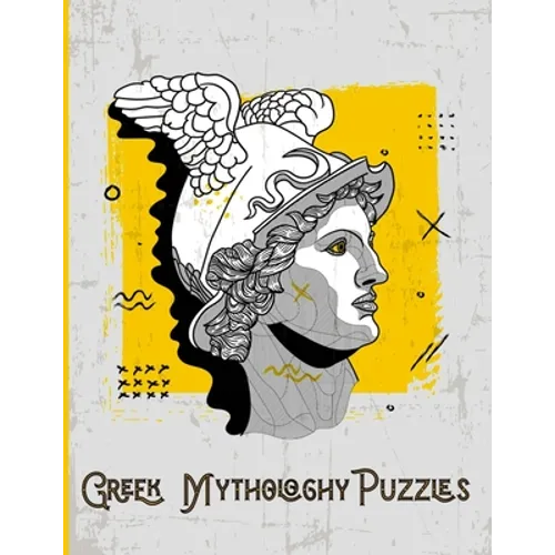 Greek Mythology Puzzles: Large Print Word Search and Complex Mazes Activity with Easy to Medium and Extreme Sudoku for Adult Anxiety - Ancient - Paperback