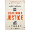 Redeeming Justice: From Defendant to Defender, My Fight for Equity on Both Sides of a Broken System - Hardcover