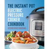 The Instant Pot Electric Pressure Cooker Cookbook: Easy Recipes for Fast & Healthy Meals - Paperback