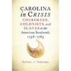 Carolina in Crisis: Cherokees, Colonists, and Slaves in the American Southeast, 1756-1763 - Paperback