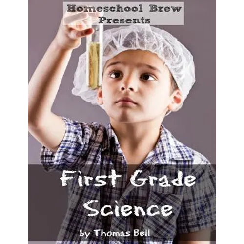 First Grade Science: For Home School or Extra Practice - Paperback