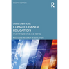 Climate Change Education: Knowing, Doing and Being - Paperback