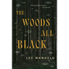 The Woods All Black - Hardcover
